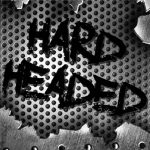 Hard-Headed
