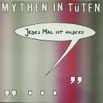 mythen_in_tueten_jedes_mal_ist_anders_lp