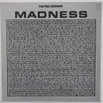 madness_the_peel_sessions_12ep