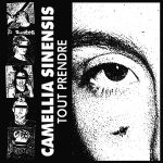 UVPRV76 CAMELLIA SINENSIS “TOUT PRENDRE” 7″ EP