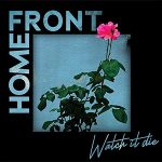 HOME FRONT – WATCH IT DIE LP (BLACK)