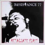 RESISTANCE 77 _- RETALIATE FIRST LP (KNOCK OUT RECORDS 2001)